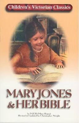 Mary Jones And Her Bible: Children's Victorian Classic (Children • £9.09