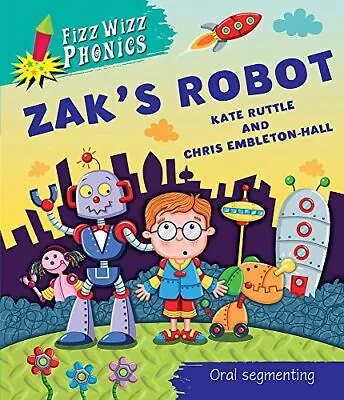 Zak's Robot (Fizz Wizz Phonics) By Kate Ruttle • $82.50