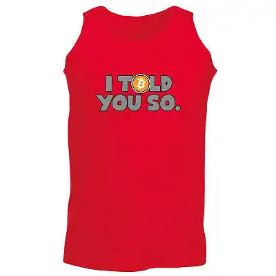 Vintage Bitcoin I Told You So Cryptocurrency Trading - Singlet Vest Tank Top • $19.95