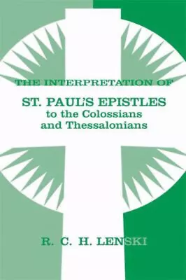 Interpretation Of St Paul's Epistle To Colossians And Thessalonia • $37.44