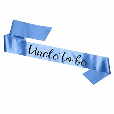 New Uncle To Be Baby Shower Sash Gift Decoration Accessory Party Mum Auntie Dad • £5.79