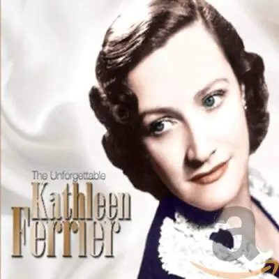 Kathleen Ferrier - The Unforgettable Kathleen Ferrier - Kathleen Ferrier CD PEVG • £7.53
