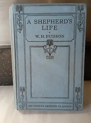 £10 • Buy A Shepherd`s Life. W.H. Hudson 1932 Methuen`s Modern Classics South Wiltshire