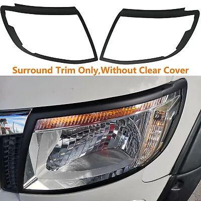 For Ford Ranger T6 PX1 MK1 XL 2012-2014 Front Lamp Headlight Surround Cover Trim • $39.99