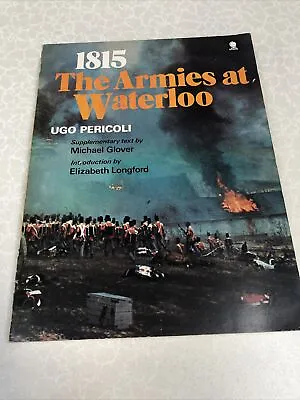 THE ARMIES AT WATERLOO 1815 By UGO PERICOLI 1973 NAPOLEONIC WARS • £8