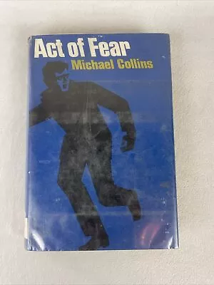 Act Of Fear By Michael Collins 1967 Vintage Hardcover Book  • $12.99