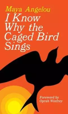 I Know Why The Caged Bird Sings - Mass Market Paperback By Angelou Maya - GOOD • $4.82