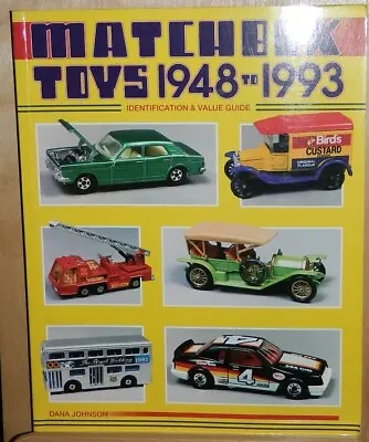 Matchbox Toys 1948 To 1993 ~ Dana Johnson ~ Identification And Value Guide • $12.25