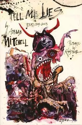 Tell Me Lies: Poems 2005-2008Adrian MitchellRalph Steadman • £2.68