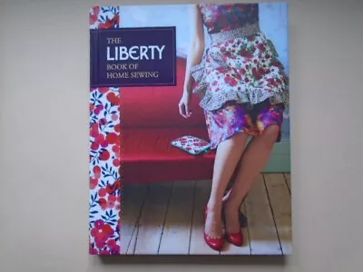 The Liberty Book Of Home Sewing 2011 (HBK) • £3.50