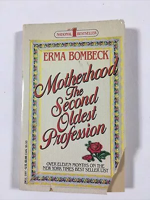 Motherhood : The Second Oldest Profession - Erma Bombeck (1987 Paperback) • $7.80