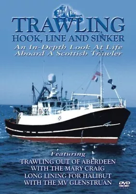 Trawling Hook Line And Sinker - In-Depth Look At Life Aboard A Scottish Trawler • £14.99