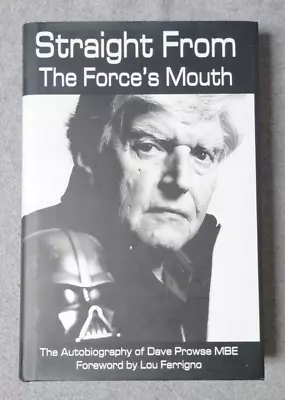 SIGNED Dave Prowse Straight From The Forces Mouth First Edition Hardcover 2011 • £60