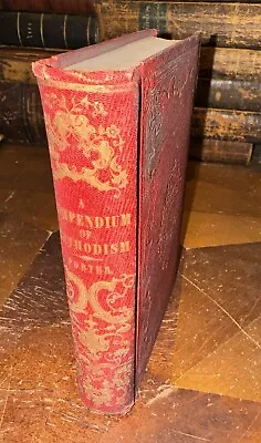 1855 Edition THE REVISED COMPEDIUM OF METHODISM By REV. JAMES PORTER Book • $15