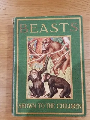 £15 • Buy Beasts Shown To The Children By Percy J Billinghurst. Antique