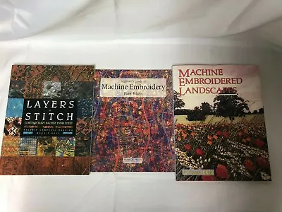 3x Machine Embroidery Books Landscapes Layers Of Stitch Beginner's Guide • £15