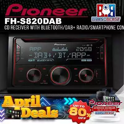 Pioneer FH-S820DAB CD Receiver With Bluetooth/DAB+ Radio/Smartphone Connectivity • $312.02