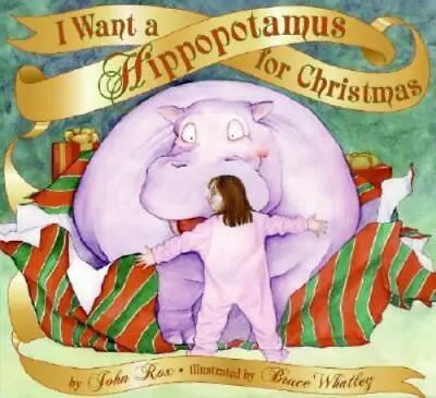 I Want A Hippopotamus For Christmas  Rox John  • $6.27