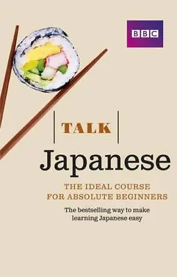 Talk Japanese (Book/CD Pack): The Ideal Japanese Course For Absolute Beginners • £7.31