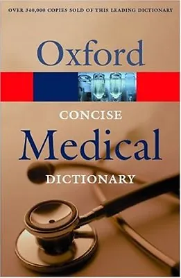 Concise Medical Dictionary (Oxford Paperback Reference) By Eliz .9780198607533 • £3.27