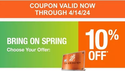 Home Depot Coupon 10% Off In Store Or Online OR 24 Months Financing Exp 4/14/24 • $34.99