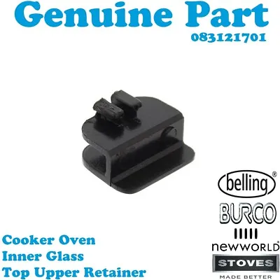 £9.49 • Buy BELLING Cooker Oven Inner Glass Top Upper Retainer 083121701