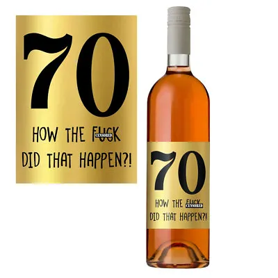 Funny 70th Birthday 70 Today Wine Bottle Label Gift Perfect For Men & Women Gold • £2.99