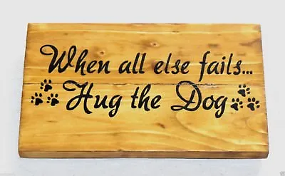 Wall Plaque Sign Handmade Reclaimed Recycled Pallet Hug The Dog Hand Painted • £17.85