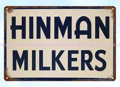 Hinman Milkers Metal Tin Sign Outdoor Metal Dorm  Room  Wall Decor • $18.87