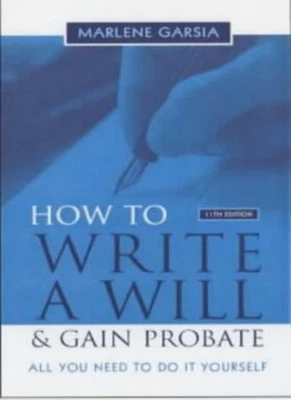 £4.39 • Buy How To Write A Will And Gain Probate: All You Need To Do It Yourself-Marlene Ga