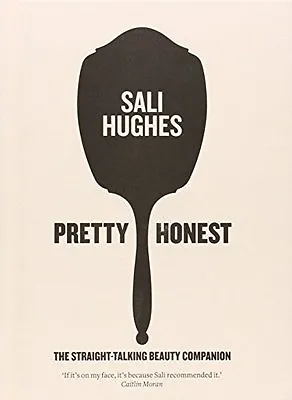 £3.48 • Buy Pretty Honest: The Straight-Talking Beauty Companion By Sali Hughes