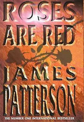 Patterson James : Roses Are Red Value Guaranteed From EBay’s Biggest Seller! • £4.12