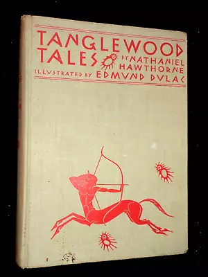 NATHANIEL HAWTHORNE; Tanglewood Tales (1938-1st) Edmund Dulac Illustrated - HB • £24.99