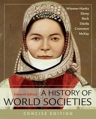 A History Of World Societies Concise Combined Volume • $9.87