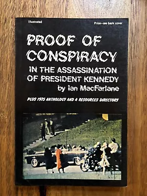 $96.17 • Buy Proof Of Conspiracy In The Assassination Of President Kennedy JFK Ian Macfarlane