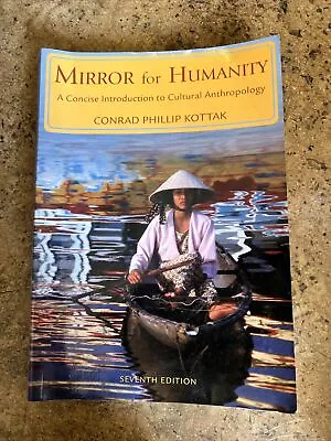 Mirror For Humanity : A Concise Introduction To Cultural Anthropology By Conrad • $12