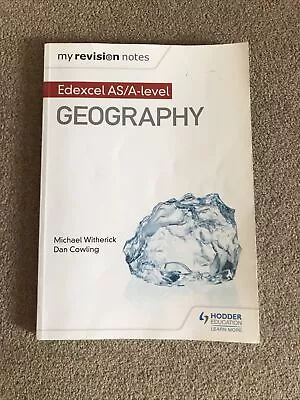 My Revision Notes: Edexcel AS/A-level Geography By Michael Witherick Dan... • £7