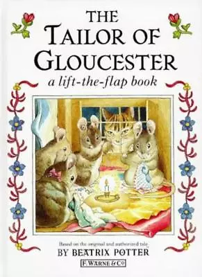 Tailor Of Gloucester Lift-the-flap Book The (Beatrix Potter Read & Play) By Be • £2.51