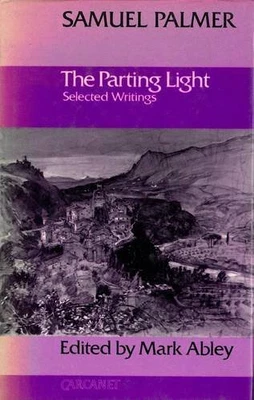 £4 • Buy The Parting Light: Selected Writings By Palmer, Samuel Paperback Book The Cheap