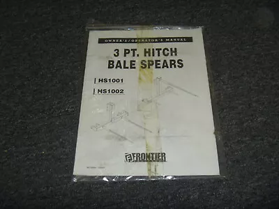 Frontier HS 1001 1002 3 PT Hitch Bale Spears Owner Operator Maintenance Manual • $56.14