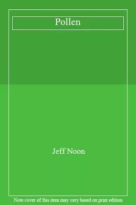 £2.98 • Buy Pollen,Jeff Noon- 9781857023985
