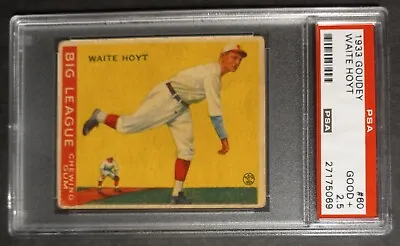1933 Goudey - #60 Waite Hoyt - HOF - PSA 2.5 GOOD+ • $165