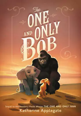 The One And Only Bob - Hardcover By Applegate Katherine - GOOD • $4.57