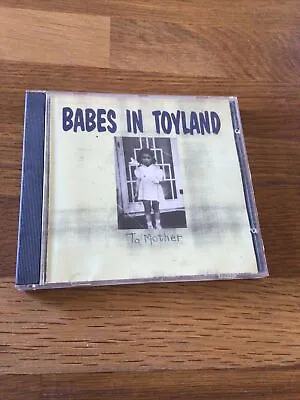 Babes In Toyland - To Mother - Babes In Toyland CD VMVG The Cheap Fast Free Post • £12.50
