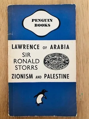LAWRENCE OF ARABIA ZIONISM AND PALESTINE By SIR RONALD STORRS - £3.25 UK POST • £20.99