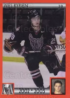 2002-03 Mississauga Ice Dogs #12 Wes Rypien • $2.19