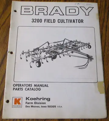 $19.99 • Buy Brady 3200 Field Cultivator Operators & Parts Manual Koehring Farm Equipment