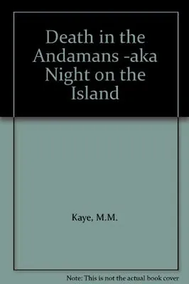 Death In The Andamans By Mary Margaret Kaye. 9780140064087 • £2.56