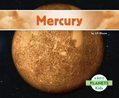 Mercury (Planets) - Hardcover By Bloom J P - GOOD • $4.82