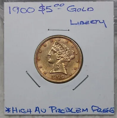 1900 US $5 Liberty Head Half Eagle Five Dollar Gold Coin ~ Upper AU • $700